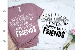 Friendship SVG - Best Things in Life Happen with Friends Product Image 1