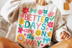 Floral Better Days Are On The Way PNG, Inspirational PNG Product Image 3