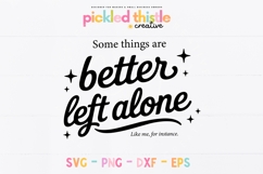 Black typography quote design reading “Some things are better left alone” with “Like me, for instance.” underneath, plus small sparkle icons on a white background.
