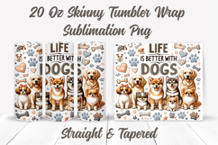 Life Is Better With Dogs Tumbler Wrap, Dog Lover Tumbler PNG Product Image 2