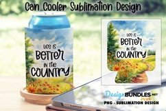 Life Is Better In The Country |Sublimation Can Cooler Design Product Image 1