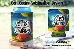 Life Is Better When Camping | Sublimation Can Cooler Design Product Image 1