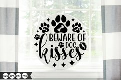 Beware of dog kisses SVG - Dog Round Sign Design Product Image 1