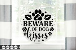 Beware of dog kisses SVG - Dog Round Sign Design Product Image 1