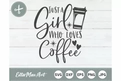 Just a girl who loves Coffee SVG, Coffee SVG, Coffee lover Product Image 1