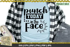 Punch Today in the Face | Motivational quote svg | Motivate Product Image 1
