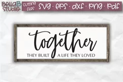 Together They Built a Life They Loved SVG, Wood Sign Design Product Image 1