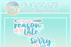I'm The Reason We're Late & Sorry I'm Late I Have Kids SVG Product Image 4