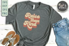 Raise Them Kind Retro SVG - PNG, DXF, SVG, EPS, Cut File Product Image 5