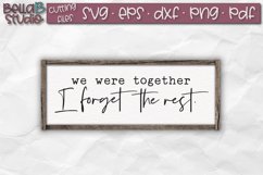 We Were Together I Forget The Rest SVG, Love Quote SVG Product Image 1