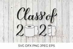 Class of 2021 with toilet paper SVG. Quarantine Graduation. Product Image 1
