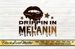 Black Lives Matter SVG PNG EPS DXF MELANIN DRIPPIN' SVG File Product Image 2