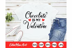 Chocolate is my Valentine SVG, Valentine SVG, Valentine's Product Image 1