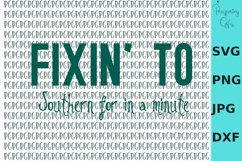 Fixin To Southern SVG PNG DXF JPG Product Image 1