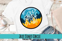Just Start Circle Sublimation PNG Product Image 1