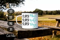SUPER Mom Wife Boss - Life - SVG Cut File Product Image 2