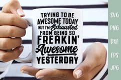Sarcastic SVG | Trying to Be Awesome Today | Funny SVG Product Image 3