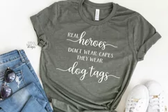 Real Heroes Don't Wear Capes They Wear Dog Tags - Patriotic Product Image 2