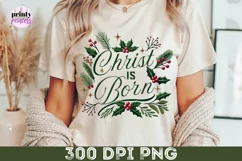 Christ is Born PNG, Classic Christmas Sublimation Design Product Image 3