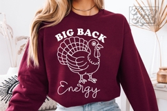 Big Back Energy SVG PNG Funny Sarcastic Thanksgiving Turkey Product Image 1