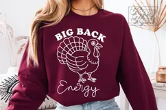 Big Back Energy SVG PNG Funny Sarcastic Thanksgiving Turkey Product Image 1