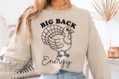 Big Back Energy SVG PNG Funny Sarcastic Thanksgiving Turkey Product Image 3