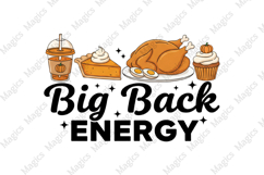 Big Back Energy Thanksgiving PNG Product Image 1