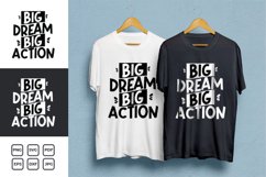 Big Dream Big Action Typography Quotes T-shirt 
