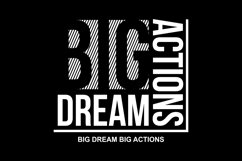 Big Dream Big Actions - SVG EPS AI JPG PNG Product Image 2