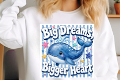 Big Dreams Bigger Heart Whale PNG Product Image 4
