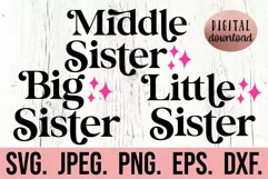 Little Sister - Big Sister - Middle Sister Matching SVG Product Image 1