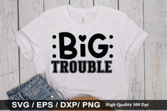 Big trouble SVG - Daddy Design Product Image 1