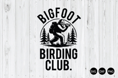 Bigfoot Birding Club SVG, Bigfoot SVG, Sasquatch SVG Product Image 1