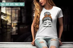 Messy Bun SVG | Motorcycle Life SVG | Biker Life SVG Product Image 4
