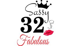 Sassy and classy 32 birthday Svg, 32 Birthday svg, 32 Birthd Product Image 1