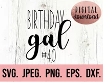 40th Birthday SVG - Birthday Gal 40 SVG - Forty Design Product Image 2