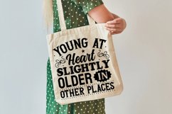 Young at heart slightly SVG, Getting Older SVG Design Product Image 2