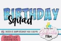 Sublimation image cover for &quot;birthday squad&quot; shirts