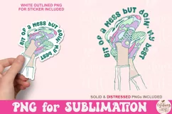 Bit Of A Mess But Doin' My Best PNG, Cute Mental Health Png Product Image 2