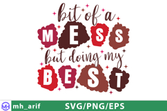 Bit of a Mess but Doing My Best SVG PNG T-shirt Design Product Image 1