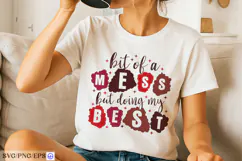 Bit of a Mess but Doing My Best SVG PNG T-shirt Design Product Image 2