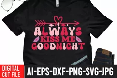 Always Kiss Me Goodnight SVG Cut File ,Valentine's Day SVG Product Image 2