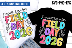 I'm just here for field day 2026 Svg | School Field Day Png Product Image 1