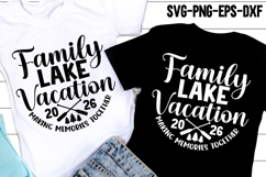 Family Lake Vacation 2026 SVG, Family Vacation Quote TShirt Product Image 1