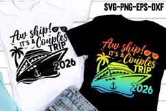 2026 Aw ship it's a Couples trip Cruise SVG PNG Shirt Product Image 1