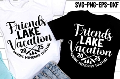 Friends Lake Vacation 2025 SVG PNG | Friends Vacation Shirt Product Image 1