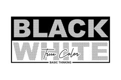 Black White True Color - T Shirt Design Product Image 3