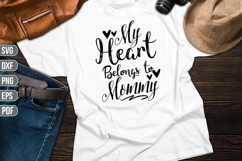 My Heart Belongs to Mommy Svg, Mother Svg Product Image 1