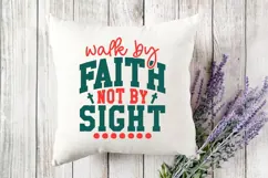 walk by faith not by sight Svg, Christian Svg, Jesus Svg Product Image 2