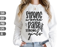 Strong Women Raise Strong Girls Svg, Girl Power Svg Product Image 1